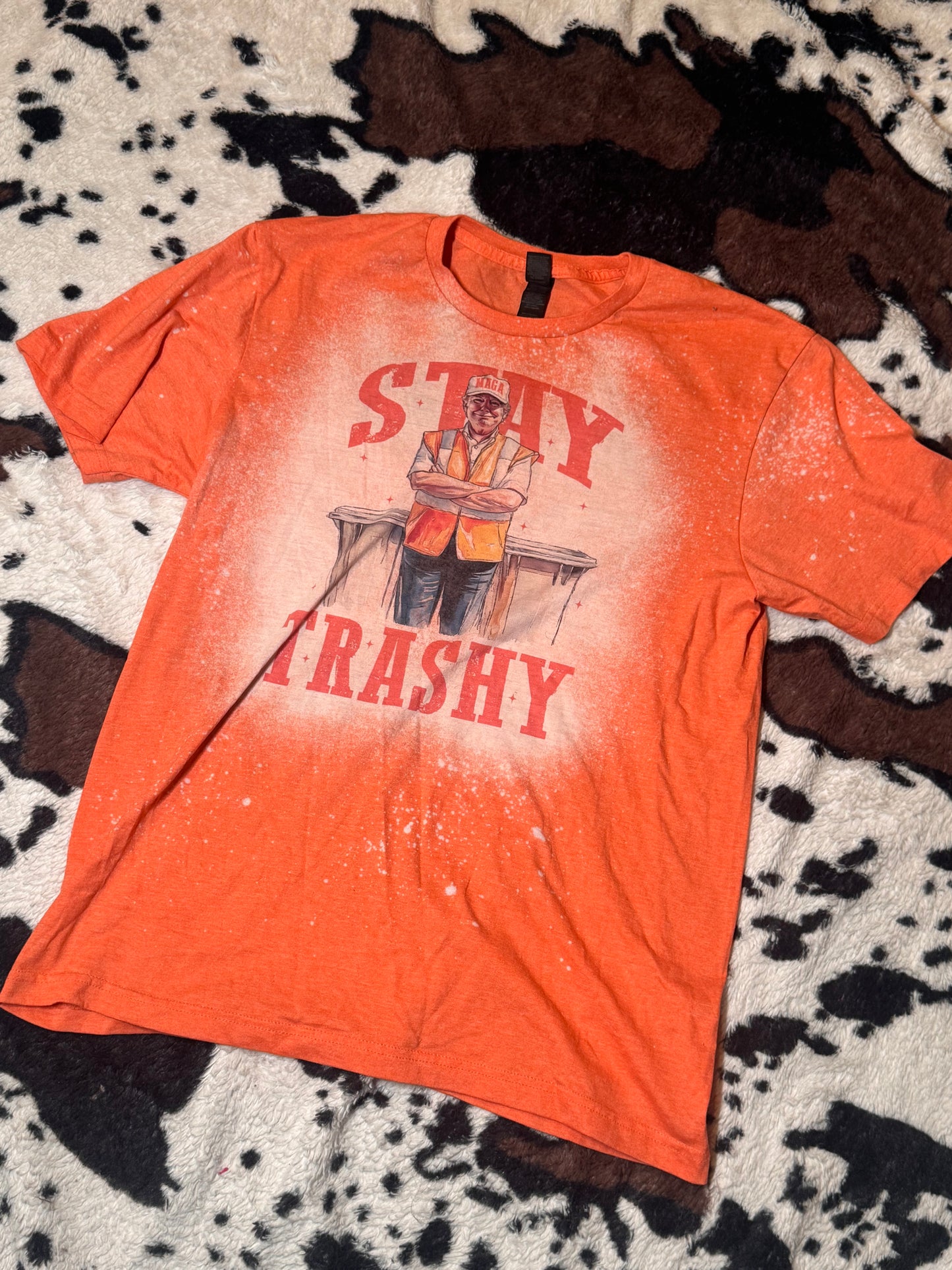 Stay trashy t