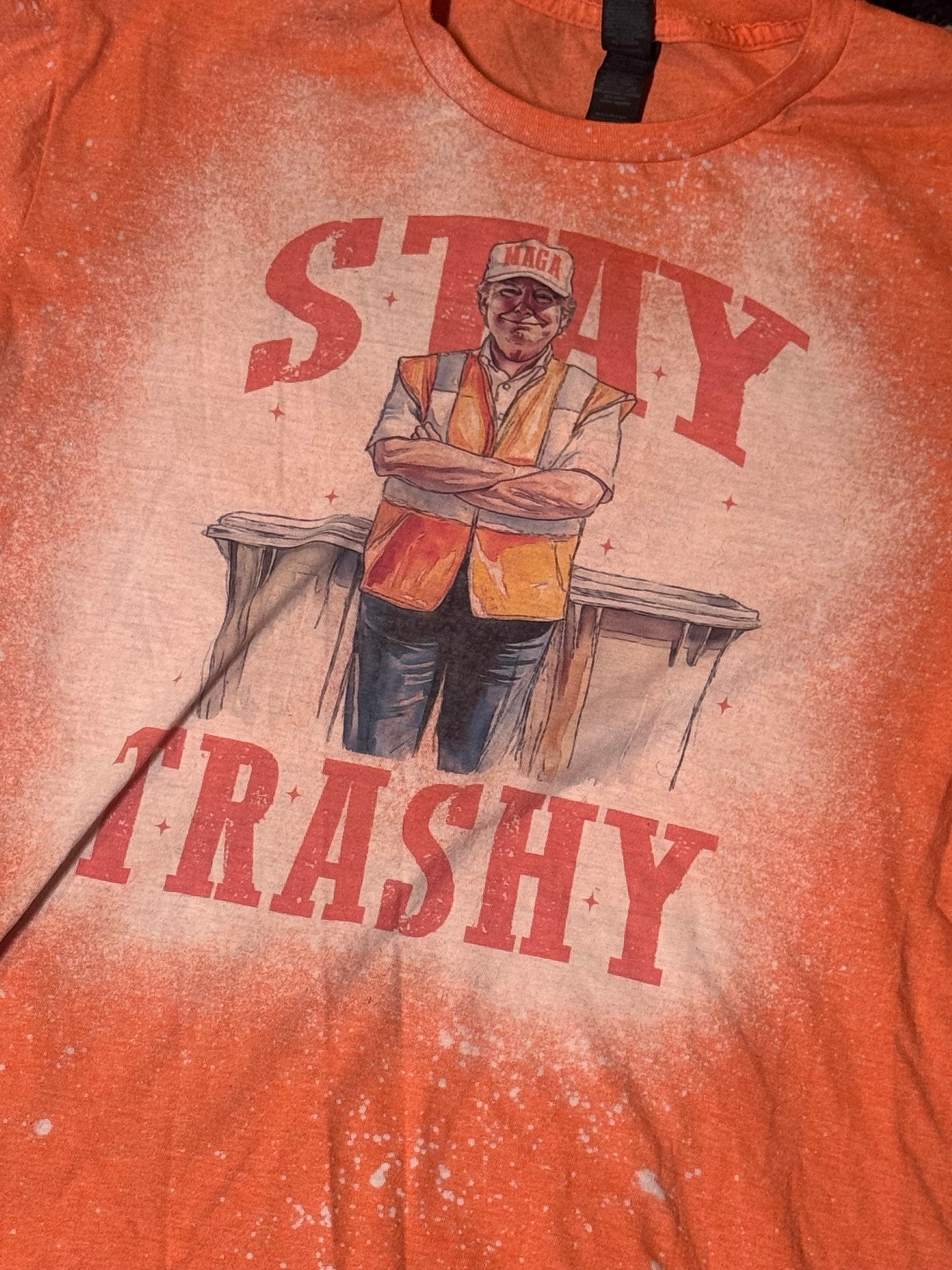 Stay trashy t
